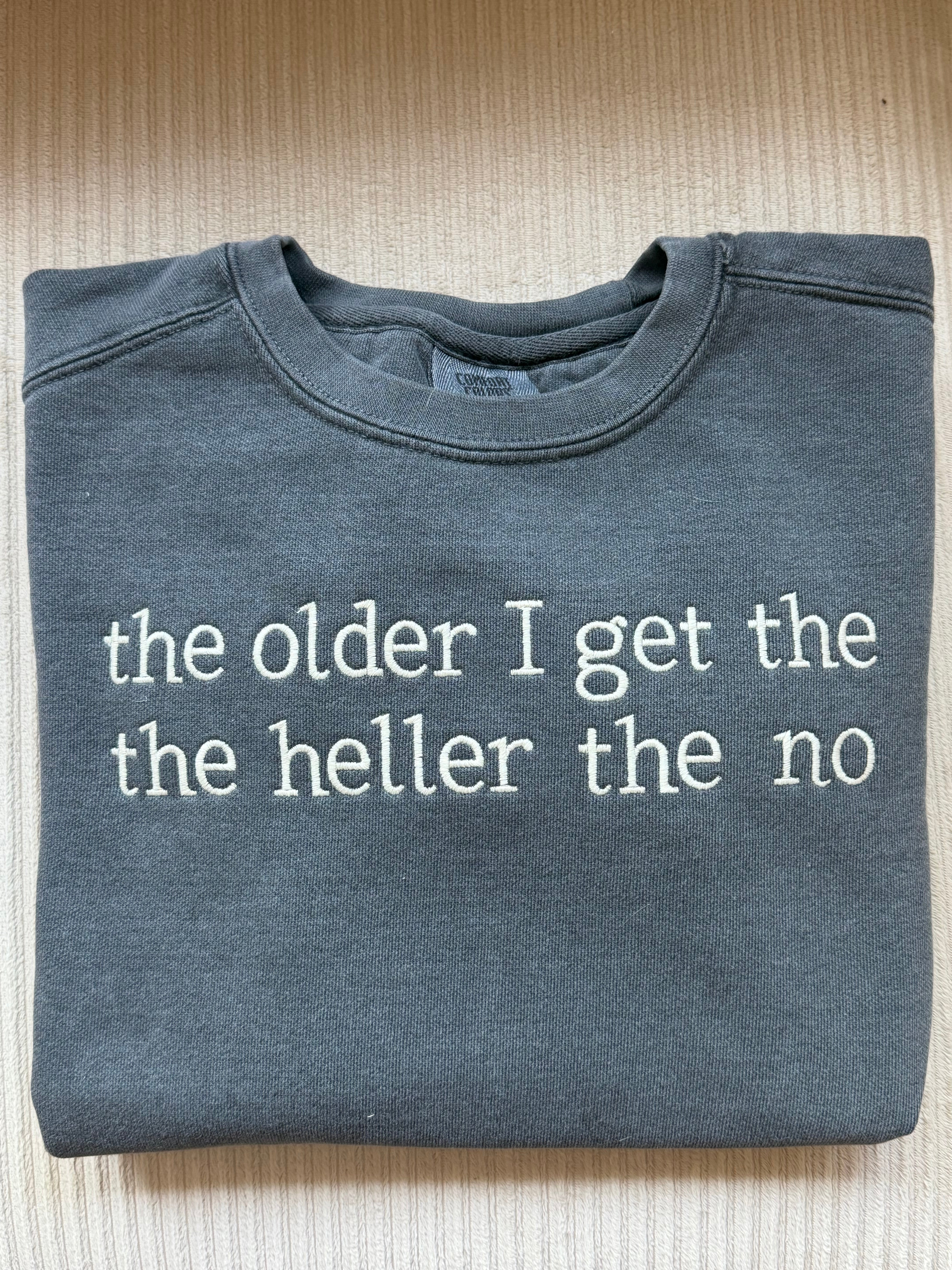 “The Heller The No” Sweatshirt