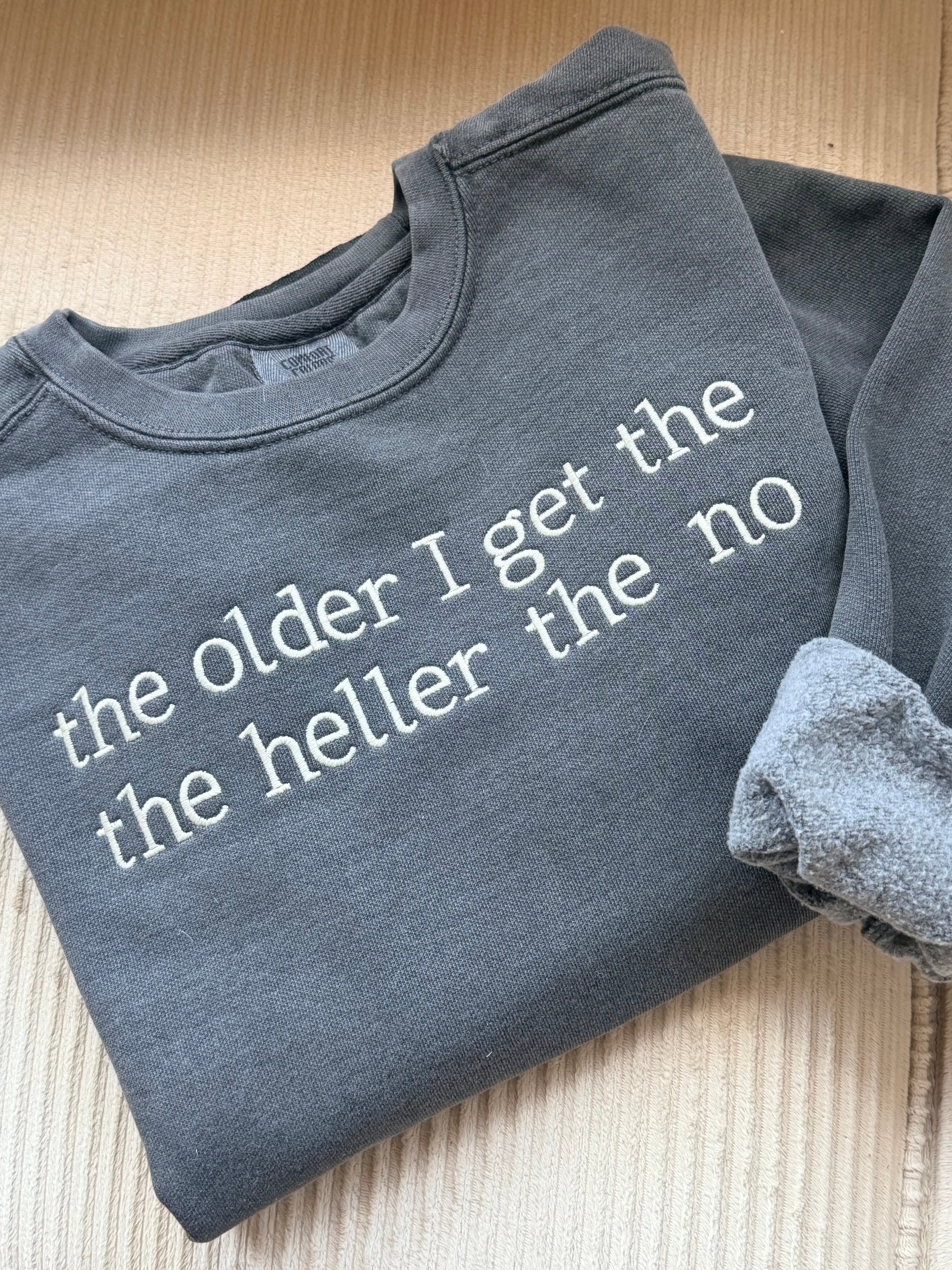 “The Heller The No” Sweatshirt